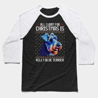 All I Want for Christmas is Kerry Blue Terrier - Christmas Gift for Dog Lover Baseball T-Shirt